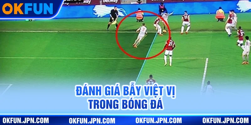 Đánh giá bẫy việt vị trong bóng đá