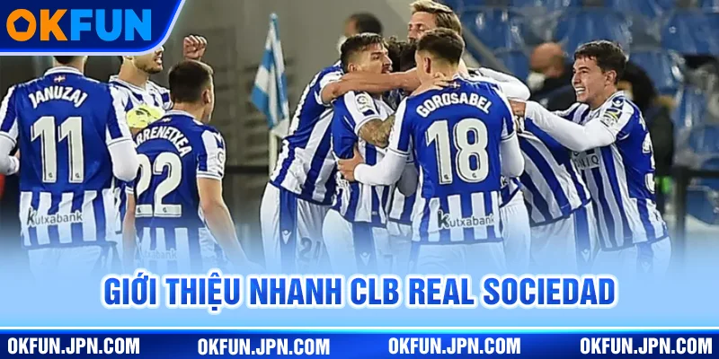Giới thiệu nhanh CLB Real Sociedad