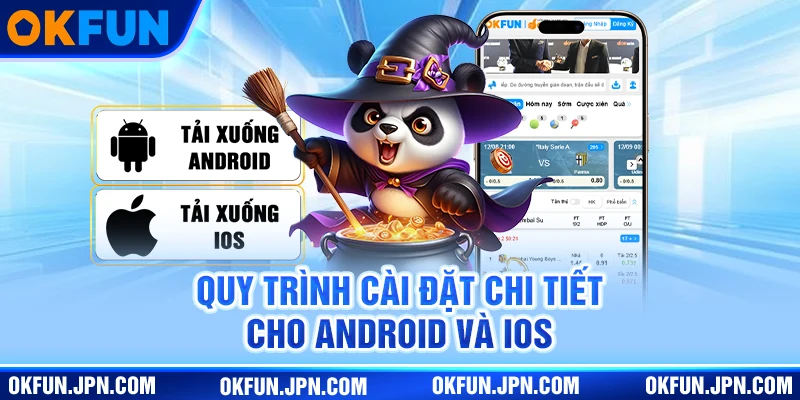 Tải App Okfun Quy trình cài đặt chi tiết cho Android và iOS